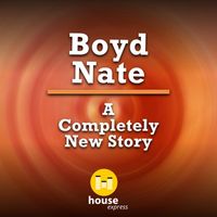 Boyd Nate - A Completely New Story
