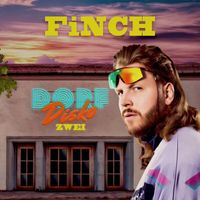 Finch - DORFDiSKO ZWEi (Explicit)
