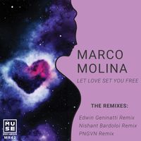 Marco Molina - Let Love Set You Free (The Remixes)