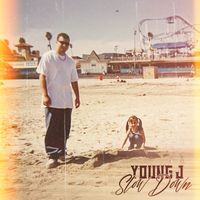 Young J - Slow Down