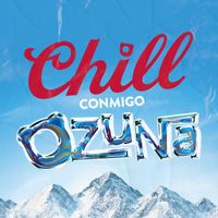 Ozuna - Chill Conmigo