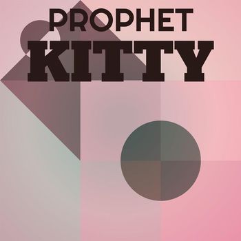 Various Artists - Prophet Kitty