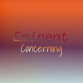 Various Artists - Eminent Concerning