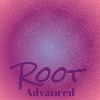 Various Artists - Root Advanced