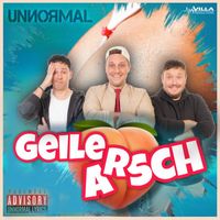 Unnormal - Geiler Arsch (Explicit)