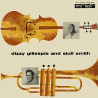 Stuff Smith, Dizzy Gillespie - Dizzy Gillespie And Stuff Smith