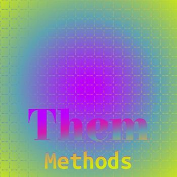 Various Artists - Them Methods