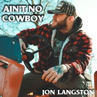 Jon Langston - Ain't No Cowboy