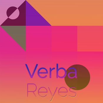 Various Artists - Verba Reyes