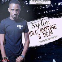 Sydon - Kill Anyone A Dem (Official Audio)
