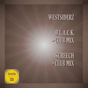 Westsiderz - B.L.A.C.K. / Screech