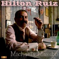 Hilton Ruiz - Michael's Mambo in San Juan