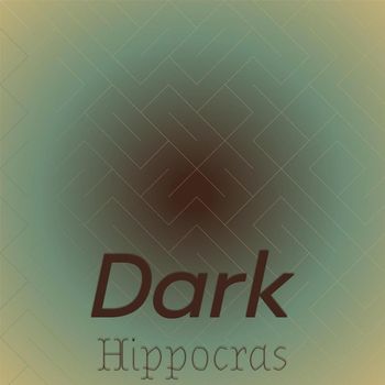 Various Artists - Dark Hippocras