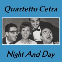 Quartetto Cetra - Night And Day