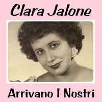 Clara Jaione - Arrivano I Nostri