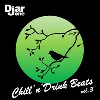 Djar One - Chill'n'drink Beats, Vol. 3