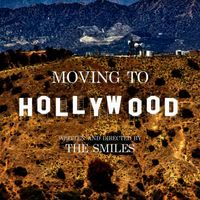 The Smiles - Moving to Hollywood