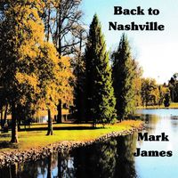 Mark James - Back to Nashville