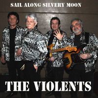 The Violents - Sail Along Silverymoon