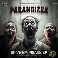 Paranoizer - Drive Em Insane EP