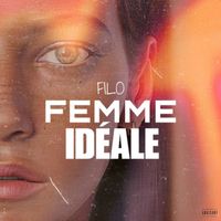 Filo - Femme Idéale (Explicit)