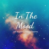 Les Elgart & His Orchestra - In The Mood
