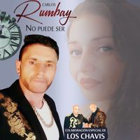 Carlos Rumbay - No Puede Ser
