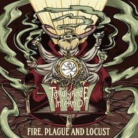 Tardigrade Inferno - Fire, Plague and Locust