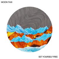 Moon Taxi - Set Yourself Free
