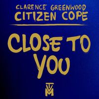 Citizen Cope - Close to You