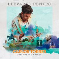 Carlos Torres - Llevarte Dentro
