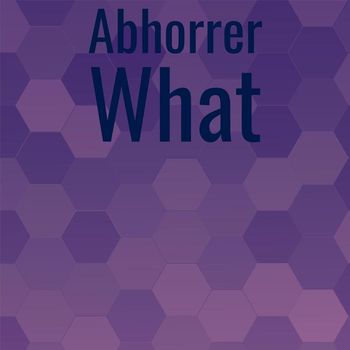 Various Artists - Abhorrer What