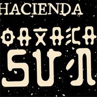 Hacienda - Oaxaca Sun