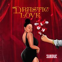 Subdue - Drastic Love (Explicit)