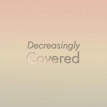 Various Artists - Decreasingly Covered