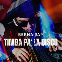 Berna Jam - Timba pa' la Disco (Explicit)