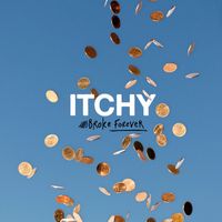 Itchy - Broke forever