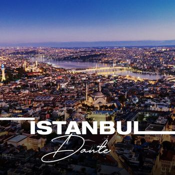 Dante - İSTANBUL