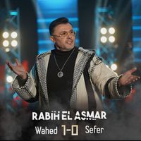 Rabih El Asmar - Wahed Sefer