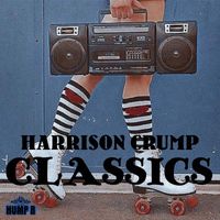 Harrison Crump - I Need Your Love