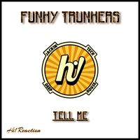 Funky Trunkers - Tell Me
