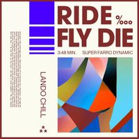 Lando Chill - Ride Fly Die (Explicit)