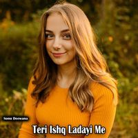 Sonu Deewana - Teri Ishq Ladayi Me