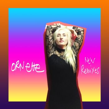 Ornette - Ornette New Remixes