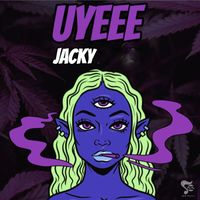 Jacky - Uyeee (Explicit)