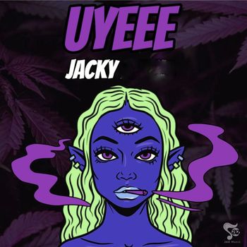 Jacky - Uyeee (Explicit)
