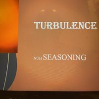 Turbulence - NUH SEASONING
