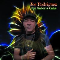 Joe Rodriguez - Con Sabor A Caña