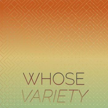 Various Artists - Whose Variety
