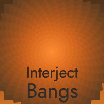 Various Artists - Interject Bangs